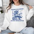 Weird Teachers Build Character Shirt Raccoon Teacher Unisex Sweatshirt, funny design Weird Teachers Build Character Shirt Raccoon Teacher Unisex Sweatshirt, funny design