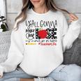 Y'All Gonna Make Me Lose My Mind Up Here Teacher Unisex Sweatshirt, funny design Y'All Gonna Make Me Lose My Mind Up Here Teacher Unisex Sweatshirt, funny design
