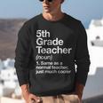 5th Grade Teacher Definition Back To School First Day Unisex Sweatshirt, First Grade Teacher Sweatshirts, funny gift