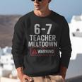 67 Don't Say 6-7 Again Teacher Shirt 67 Sarcastic Meme Unisex Sweatshirt, funny gift