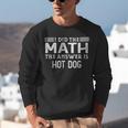 The Answer Is Hot Dog Math Teacher Student Unisex Sweatshirt, funny gift