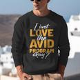 AVID Team Appreciation Essentials AVID Program Teacher Unisex Sweatshirt, funny gift