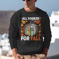 All Booked For Fall Book Pumpkin Autumn Thanksgiving Teacher Unisex Sweatshirt, funny gift All Booked For Fall Book Pumpkin Autumn Thanksgiving Teacher Unisex Sweatshirt, funny gift