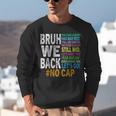 Bruh We Back Bruh No Cap We'Re Back Teacher Student Unisex Sweatshirt, funny gift Bruh We Back Bruh No Cap We'Re Back Teacher Student Unisex Sweatshirt, funny gift