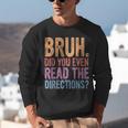 Bruh Did You Even Read The Directions Bruh Teacher For Men Women Unisex Sweatshirt, funny gift