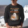 You Cant Scare Me I Teach Preschool Halloween Teacher Unisex Sweatshirt, funny gift You Cant Scare Me I Teach Preschool Halloween Teacher Unisex Sweatshirt, funny gift