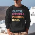 Capital Letters And Periods Bruh Teacher Bruh Teache Unisex Sweatshirt, funny gift Capital Letters And Periods Bruh Teacher Bruh Teache Unisex Sweatshirt, funny gift