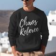 Chaos Referee For Mom Dad Teacher Shirt Cute Coach For Men Women Unisex Sweatshirt, funny gift Chaos Referee For Mom Dad Teacher Shirt Cute Coach For Men Women Unisex Sweatshirt, funny gift