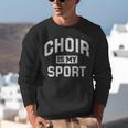Choir Is My Sport Quote Choir Teacher Unisex Sweatshirt, funny gift Choir Is My Sport Quote Choir Teacher Unisex Sweatshirt, funny gift