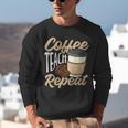 Coffee Teach Repeat Teacher Unisex Sweatshirt, funny gift Coffee Teach Repeat Teacher Unisex Sweatshirt, funny gift