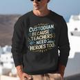 Custodian Because Teachers Need Heroes Too School Janitor Unisex Sweatshirt, funny gift Custodian Because Teachers Need Heroes Too School Janitor Unisex Sweatshirt, funny gift