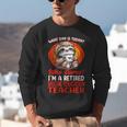 What Day Is Today Retired Special Education Teacher Unisex Sweatshirt, funny gift