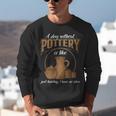 A Day Without Pottery Teacher Clay Kiln Ceramics Artist Men Women Unisex Sweatshirt, funny gift A Day Without Pottery Teacher Clay Kiln Ceramics Artist Men Women Unisex Sweatshirt, funny gift