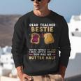 Dear Teacher Bestie You'Re Totally My Jam Shirt Kids Unisex Sweatshirt, funny gift