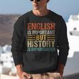 English Is Important But History Is Importanter Teachers Men Women Girls Kids Unisex Sweatshirt, History Teacher Sweatshirts, English Teacher Sweatshirts, funny gift English Is Important But History Is Importanter Teachers Men Women Girls Kids Unisex Sweatshirt, History Teacher Sweatshirts, English Teacher Sweatshirts, funny gift