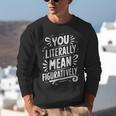 English Teacher Grammar Police Language Nerd You Literally Mean Figuratively V-Neck Modern Short Sleeve Small Unisex Sweatshirt, English Teacher Sweatshirts, funny gift