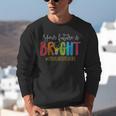 Your Future Is Bright Kindergarten Teacher Life Men Women Unisex Sweatshirt, Future Teacher Sweatshirts, funny gift
