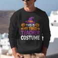 Halloween Costumes For Teachers Tired Teacher Costume Tee Unisex Sweatshirt, funny gift