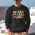 We Can Do Hard Things Teacher Back To School Teacher Student Unisex Sweatshirt, funny gift We Can Do Hard Things Teacher Back To School Teacher Student Unisex Sweatshirt, funny gift