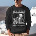 I'Ll Just Wait Until It's Quiet Skeleton Halloween Teacher Unisex Sweatshirt, funny gift I'Ll Just Wait Until It's Quiet Skeleton Halloween Teacher Unisex Sweatshirt, funny gift
