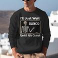 I'Ll Just Wait Until It's Quiet Spanish Teacher Halloween Men Women Kids Unisex Sweatshirt, funny gift I'Ll Just Wait Until It's Quiet Spanish Teacher Halloween Men Women Kids Unisex Sweatshirt, funny gift