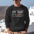 I'm That Educator They Told You About Teacher Educator Unisex Sweatshirt, funny gift