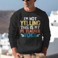 I'm Not Yelling This Is My PE Teacher Voice Unisex Sweatshirt, Pe Teacher Sweatshirts, funny gift I'm Not Yelling This Is My PE Teacher Voice Unisex Sweatshirt, Pe Teacher Sweatshirts, funny gift