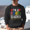 I'm A SPED Teacher Special Education Teacher Unisex Sweatshirt, funny gift I'm A SPED Teacher Special Education Teacher Unisex Sweatshirt, funny gift