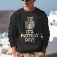 Its Pottery Day Clay Craft Ceramic Hobby Artisan Art Teacher Unisex Sweatshirt, funny gift Its Pottery Day Clay Craft Ceramic Hobby Artisan Art Teacher Unisex Sweatshirt, funny gift