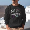 Just Keep Singing Singer Music Teacher Motivational Unisex Sweatshirt, funny gift