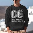 Kids Hello Sixth Back To School 6th Grade Dream Team Teacher Unisex Sweatshirt, funny gift Kids Hello Sixth Back To School 6th Grade Dream Team Teacher Unisex Sweatshirt, funny gift
