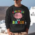 Kiss Your Brain Calm Mindset Teacher Kids Boys Girls Women Unisex Sweatshirt, funny gift Kiss Your Brain Calm Mindset Teacher Kids Boys Girls Women Unisex Sweatshirt, funny gift