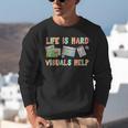 Life Is Hard Visuals Help Special Education SPED Teacher Unisex Sweatshirt, funny gift Life Is Hard Visuals Help Special Education SPED Teacher Unisex Sweatshirt, funny gift