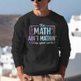 The Math Ain't Mathin Math Teacher Unisex Sweatshirt, funny gift