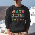 Math Gives Us Hope That Every Problem Has A Solution Teacher For Men Women Girls Kids Unisex Sweatshirt, funny gift