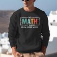 Math Teacher Do Math Not Magic Show Your Work Unisex Sweatshirt, funny gift Math Teacher Do Math Not Magic Show Your Work Unisex Sweatshirt, funny gift