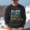 Math Teachers Aren't Mean Sayings Mathematics School Unisex Sweatshirt, funny gift Math Teachers Aren't Mean Sayings Mathematics School Unisex Sweatshirt, funny gift