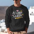 Mathematician And Mathematics Teacher Algebra Queen Unisex Sweatshirt, funny gift Mathematician And Mathematics Teacher Algebra Queen Unisex Sweatshirt, funny gift