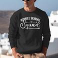 Middle School Squad Teacher Unisex Sweatshirt, funny gift Middle School Squad Teacher Unisex Sweatshirt, funny gift