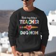 Mothers Day For Teacher Dog Lover Dog Mom Teacher Unisex Sweatshirt, funny gift