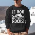 If You Mustache My Students Rock Teacher Mustache Unisex Sweatshirt, funny gift If You Mustache My Students Rock Teacher Mustache Unisex Sweatshirt, funny gift