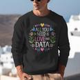 All You Need Is Love And Data Teacher Valentine's Day Unisex Sweatshirt, funny gift