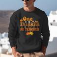 One Thankful PE Teacher Thanksgiving Fall Autumn Groovy Unisex Sweatshirt, Pe Teacher Sweatshirts, Groovy Teacher Sweatshirts, funny gift