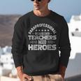 Paraprofessional Because Even Teachers Need Heroes Unisex Sweatshirt, funny gift
