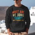 PE Teacher Life What Are We Doing Today Men Women Unisex Sweatshirt, Pe Teacher Sweatshirts, funny gift PE Teacher Life What Are We Doing Today Men Women Unisex Sweatshirt, Pe Teacher Sweatshirts, funny gift