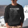 PE Teacher The Man Myth Legend Unisex Sweatshirt, Pe Teacher Sweatshirts, funny gift PE Teacher The Man Myth Legend Unisex Sweatshirt, Pe Teacher Sweatshirts, funny gift