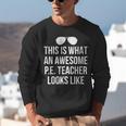 PE Teacher Sunglasses What Awesome Looks Like Unisex Sweatshirt, Pe Teacher Sweatshirts, funny gift