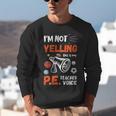 PE Teacher Voice PE Teacher School Fitness Class Unisex Sweatshirt, Pe Teacher Sweatshirts, funny gift PE Teacher Voice PE Teacher School Fitness Class Unisex Sweatshirt, Pe Teacher Sweatshirts, funny gift