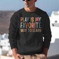 Play Is My Favorite Way To Learn Special Education Teacher Unisex Sweatshirt, funny gift