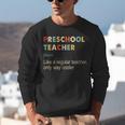 Preschool Teacher Kindergarten Teacher Definition Unisex Sweatshirt, funny gift Preschool Teacher Kindergarten Teacher Definition Unisex Sweatshirt, funny gift